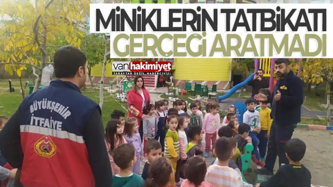 Van'da miniklerin yangın tatbikatı gerçeği aratmadı