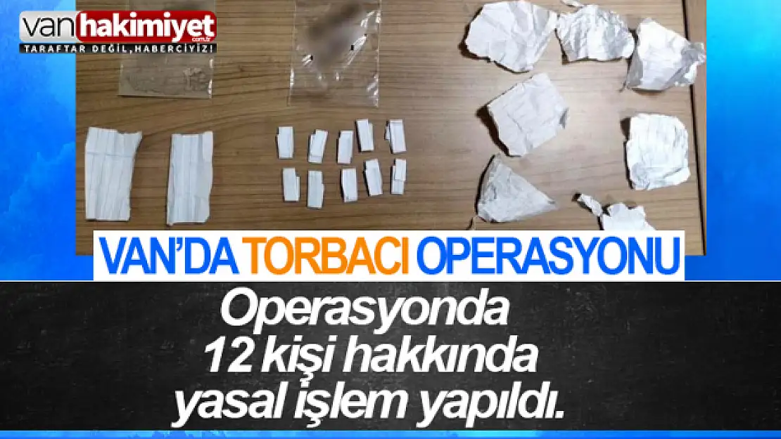 Van'da 'torbacı' operasyonu