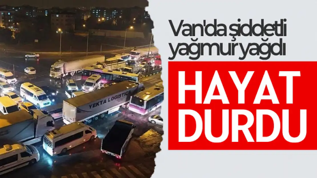 Van'da yağmur yağdı, hayat durma noktasına geldi!