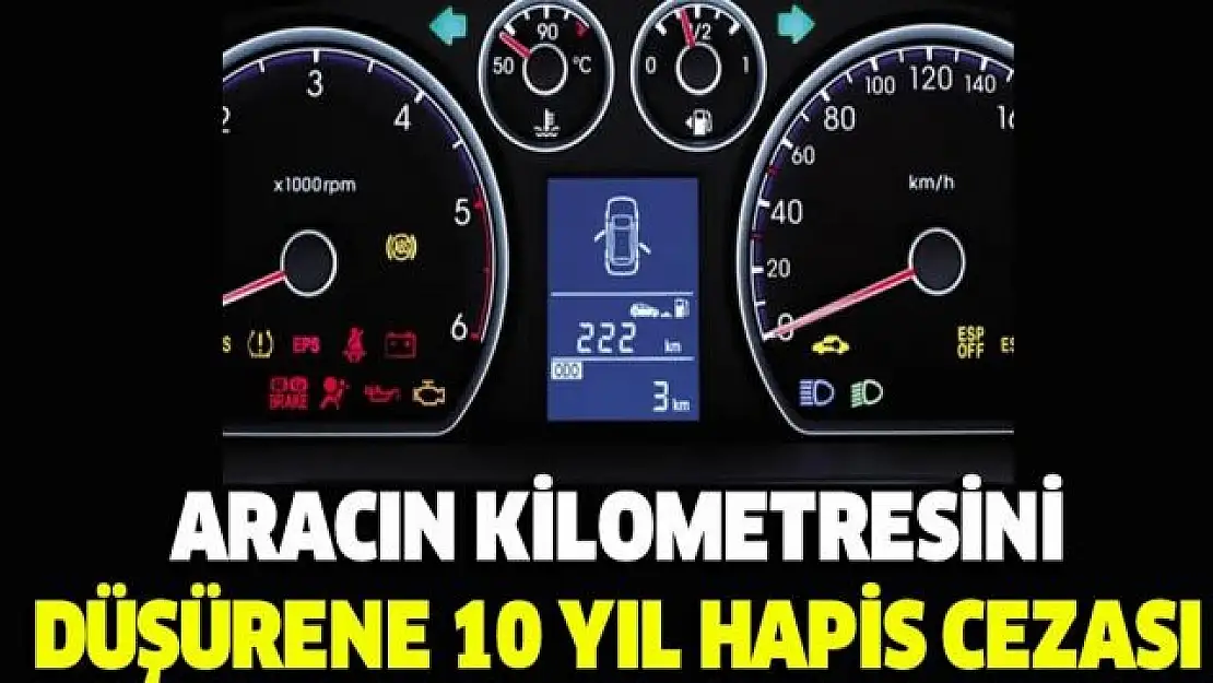 Yargıtay'dan emsal karar! Kilometre düşürene 10 yıl hapis