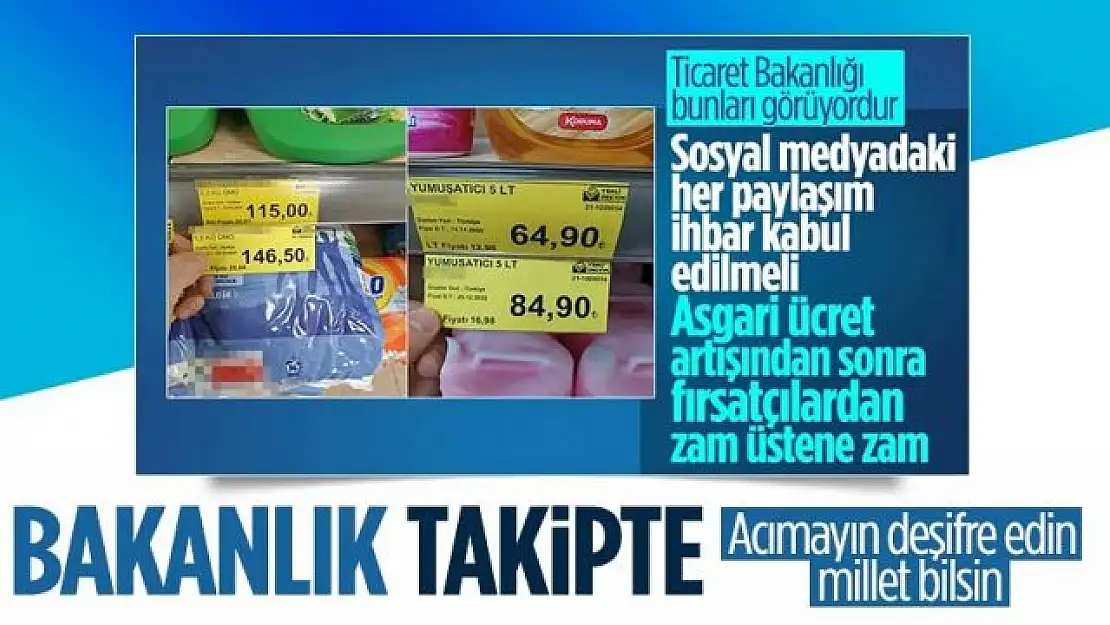 Ticaret Bakanı Muş'tan asgari ücret sonrası fahiş zam yapan marketlere uyarı