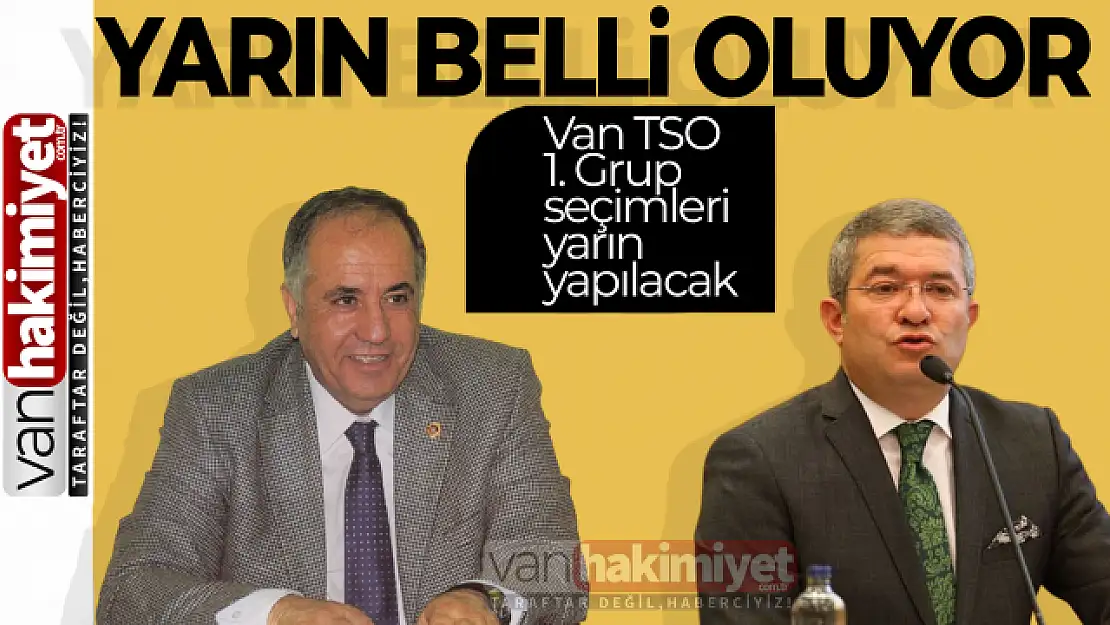 Van TSO'nun yeni başkanı yarın belli oluyor