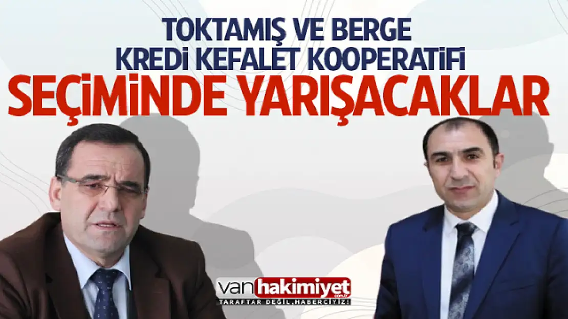 Seçimde Toktamış ve Berge başkanlık için yarışacak!