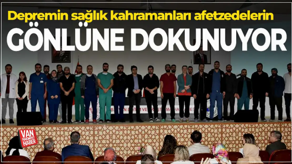 Depremin sağlık kahramanları afetzedelerin gönlüne dokunuyor