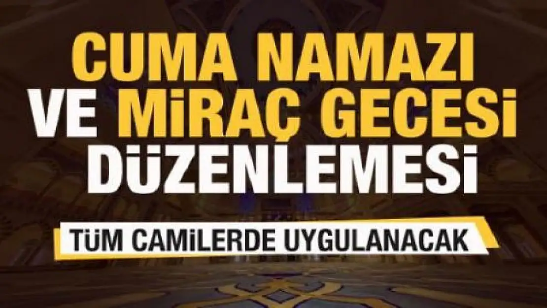 Diyanet'ten Cuma namazı ve Miraç Gecesi düzenlemesi