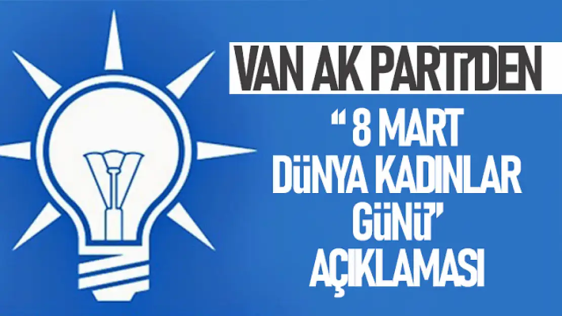 AK Parti'den '8 Mart Dünya Kadınlar Günü' açıklaması