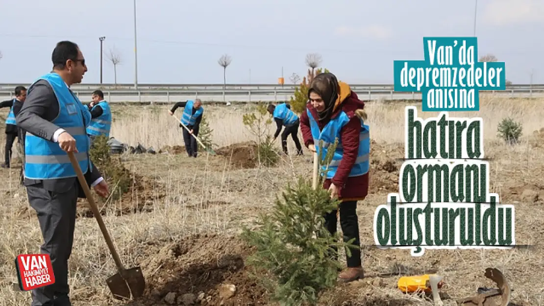 Depremde hayatını kaybedenler anısına Van'da hatıra ormanı oluşturuldu