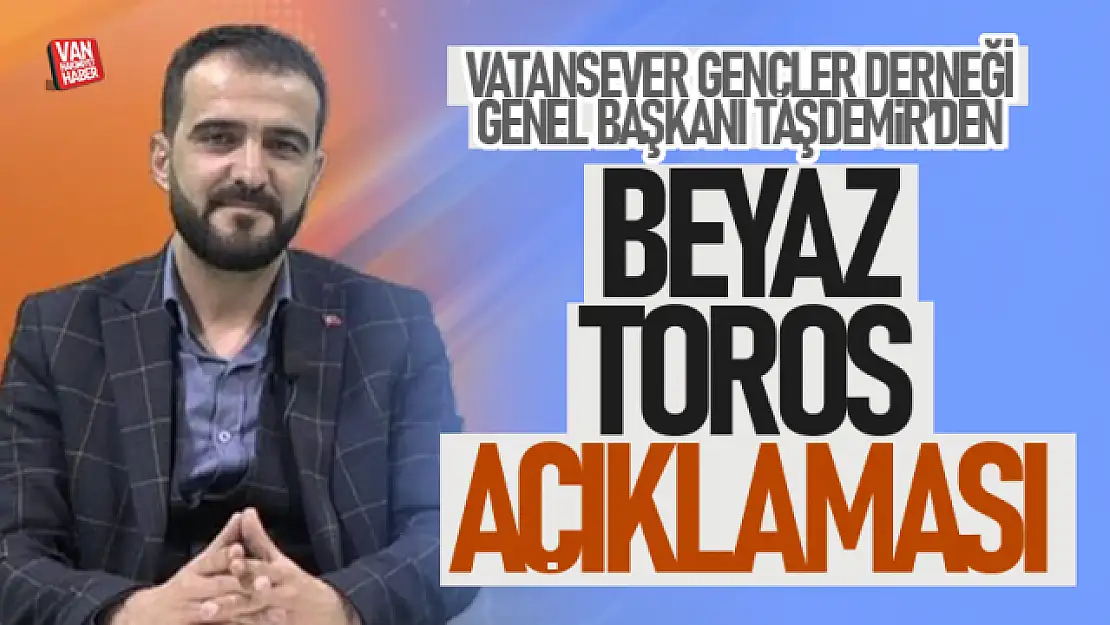 Genel Başkan Taşdemir, 'Beyaz Torosların Sahibi 6'lı Masanın Umudu Oldu'