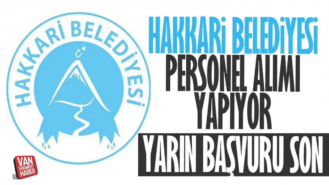 Hakkari Belediyesi personel alımı 2023