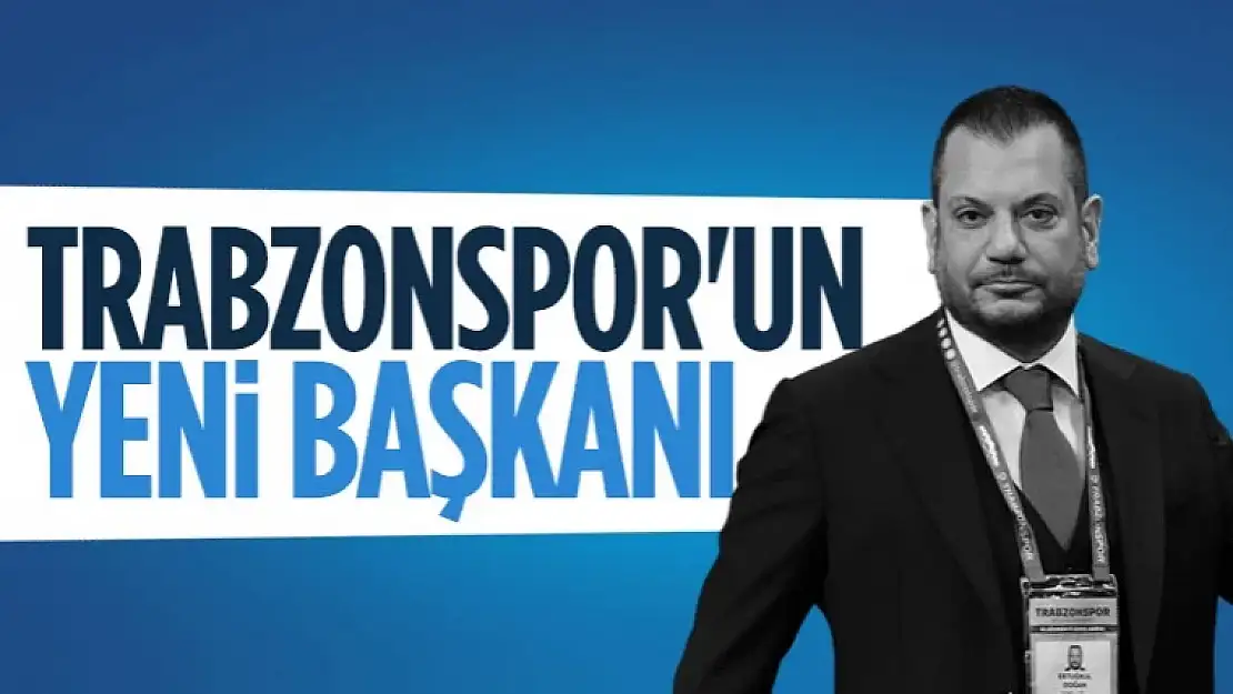 Trabzonspor'un yeni başkanı Ertuğrul Doğan oldu