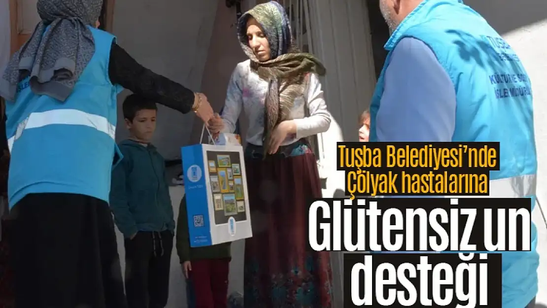 Tuşba Belediyesi'nden çölyak hastalarına glütensiz un desteği