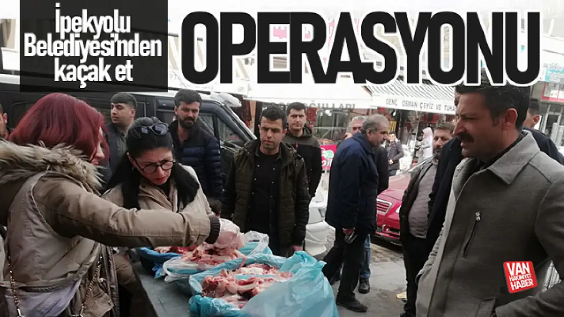 Van'da kaçak et operasyonu!