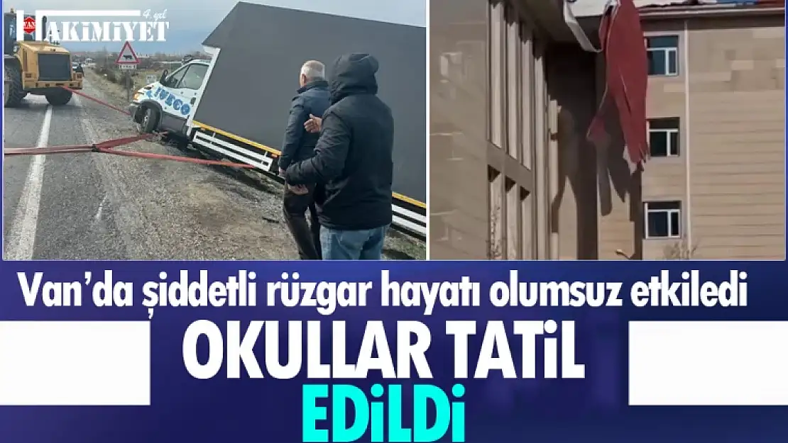 Van'da şiddetli rüzgar çatıları uçurdu! Okullar tatil edildi