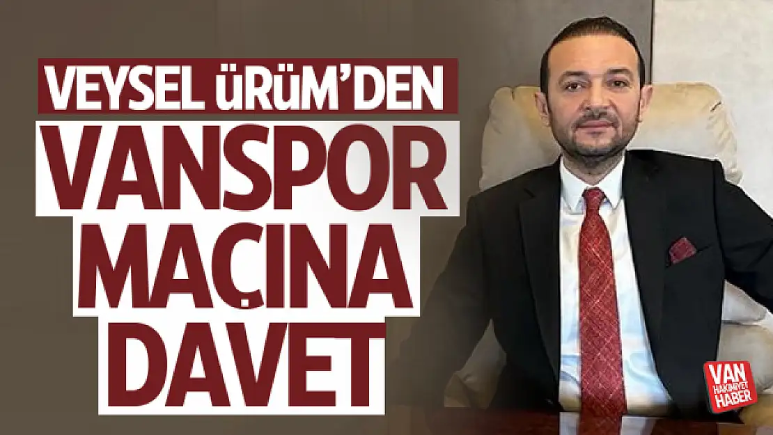 Veysel Ürüm'den Vanspor maçına davet