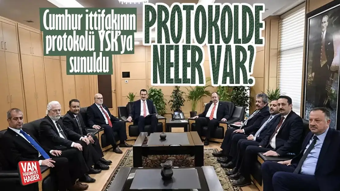 YSK'ye sunulan Cumhur İttifakı protokolünde neler var?