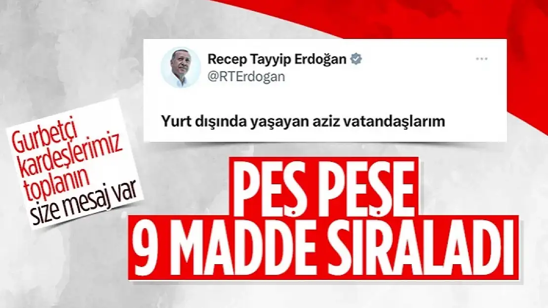 Cumhurbaşkanı Erdoğan'dan gurbetçilere müjdeler