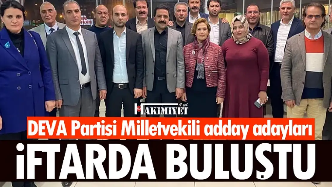 DEVA Partisi Van milletvekili aday adayları bir araya geldi