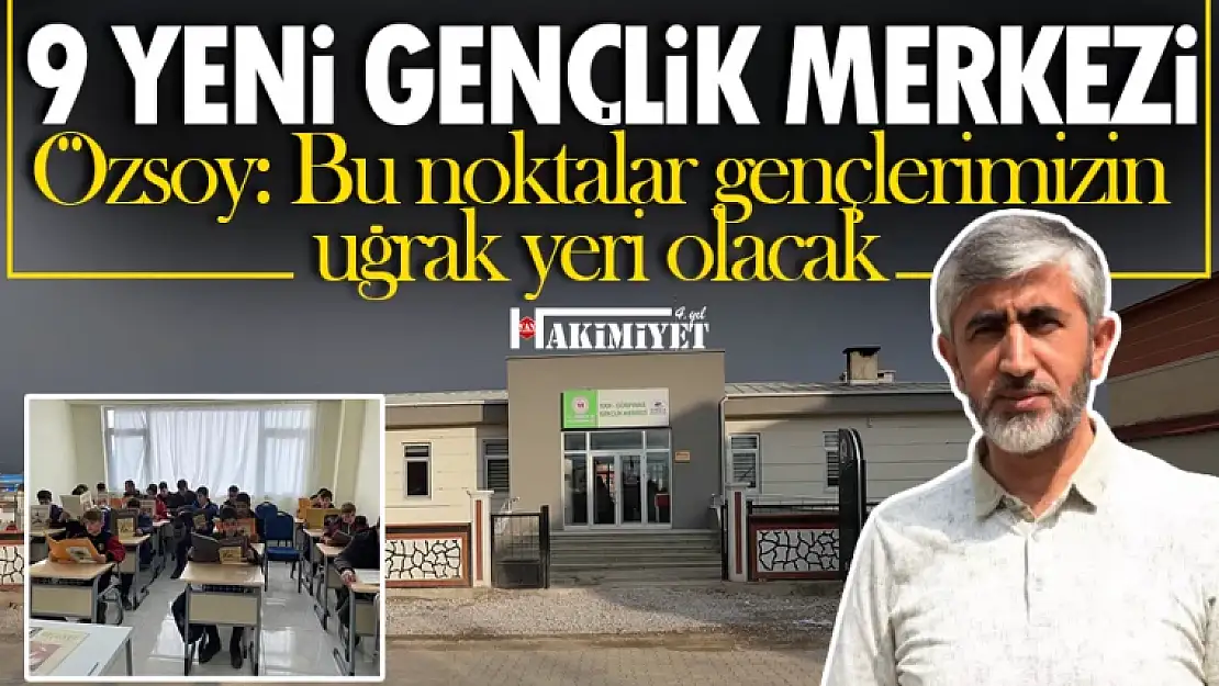 İl Müdürü Arif Özsoy, 9 gençlik merkezinin daha hizmete girdiğini açıkladı