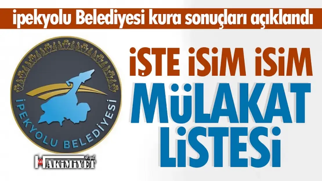 İpekyolu Belediyesinde 60 kişilik noter kura sonuçları belli oldu