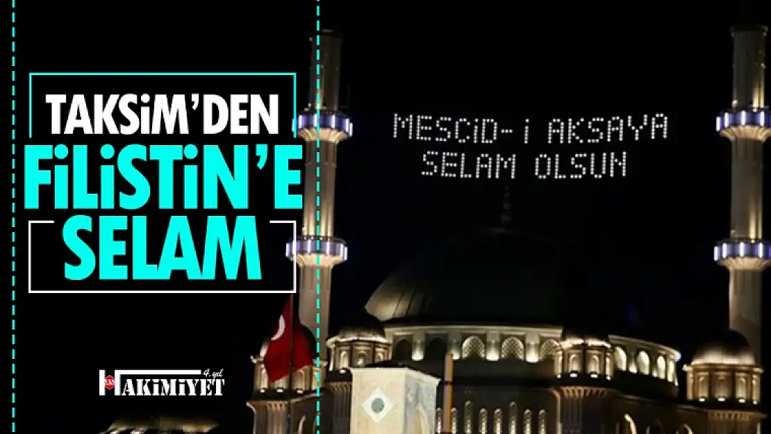 Taksim Camii'nden Mescid-i Aksaya destek mahyası