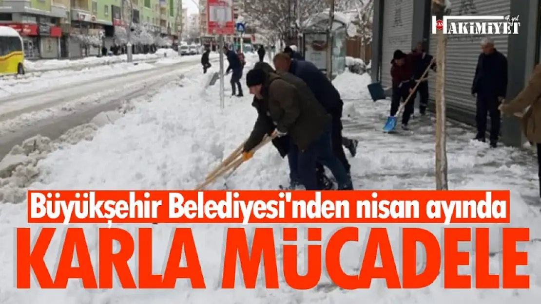 Van Büyükşehir Belediyesi'nden nisan ayında karla mücadele çalışması