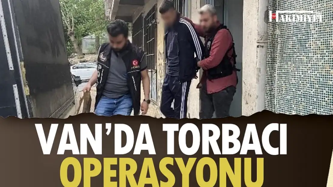 Van torbacı operasyonu! 11 şahıs gözaltına alındı