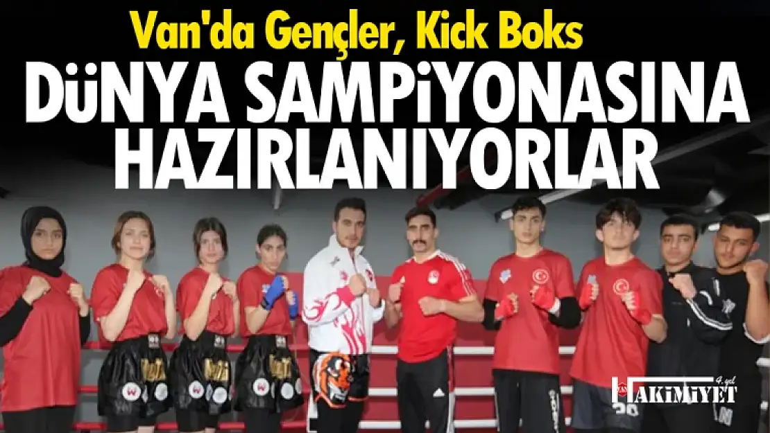 Van'da gençler, Kick Boks Dünya Kupası'na hazırlanıyor