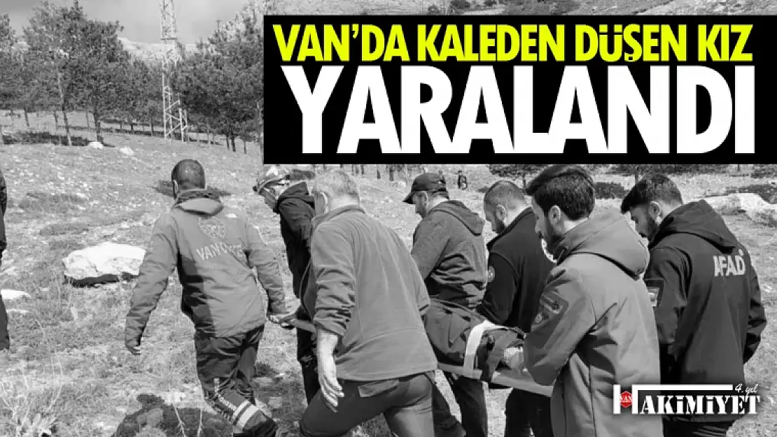 Van'da kaleden düşen kız yaralandı