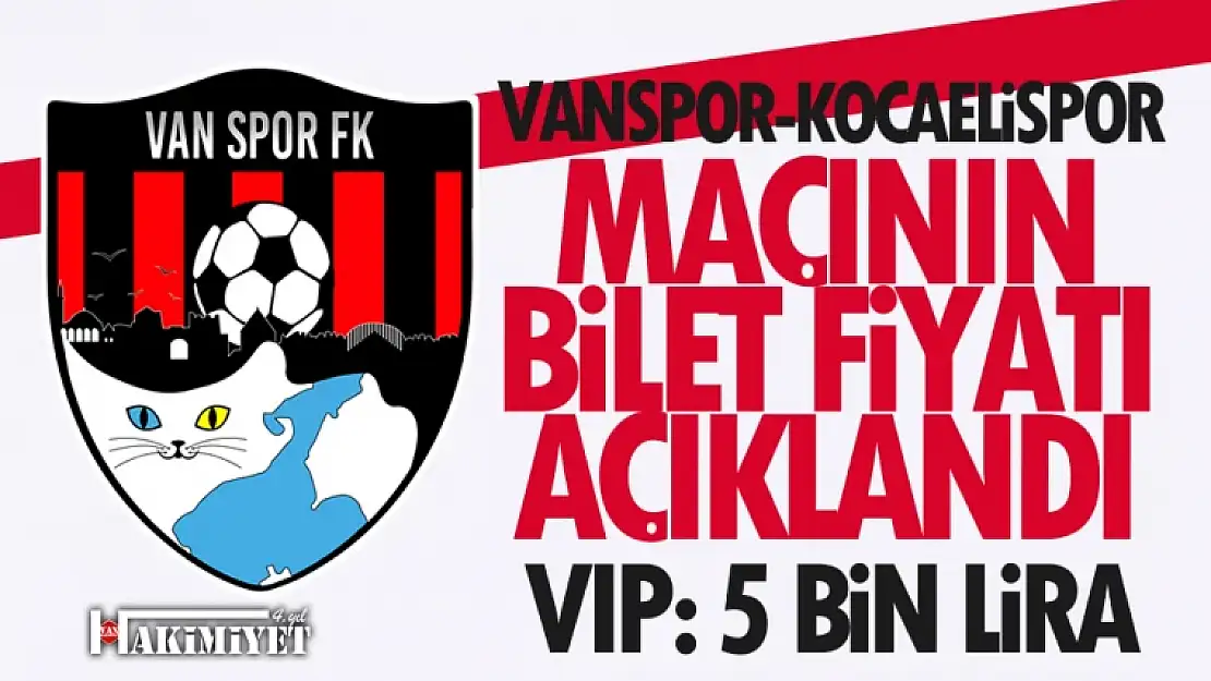 Vanspor- Kocaelispor maçının bilet fiyatları belli oldu!