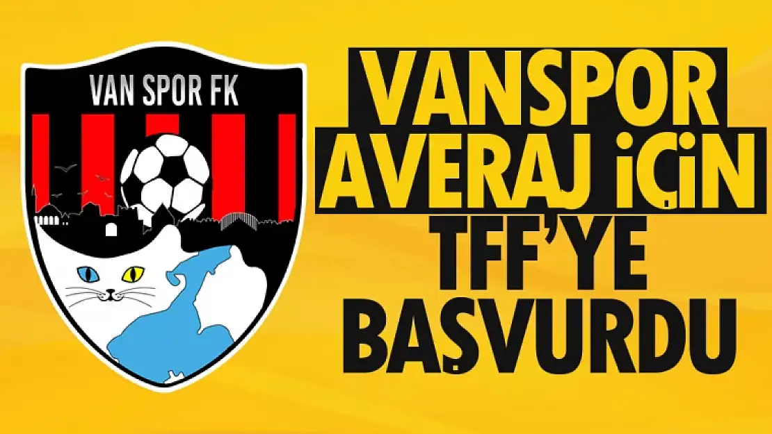 Vanspor'dan TFF'ye averaj başvurusu!