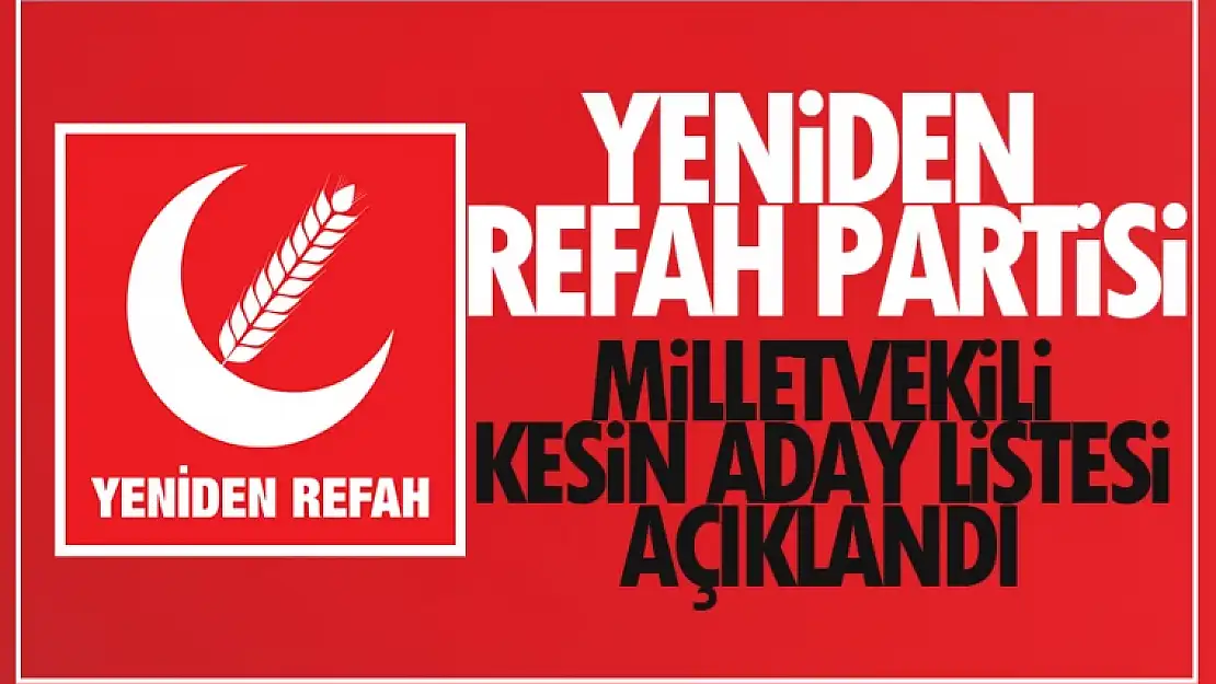 Yeniden Refah Partisi Van Milletvekili adayları 2023... İşte isim listesi