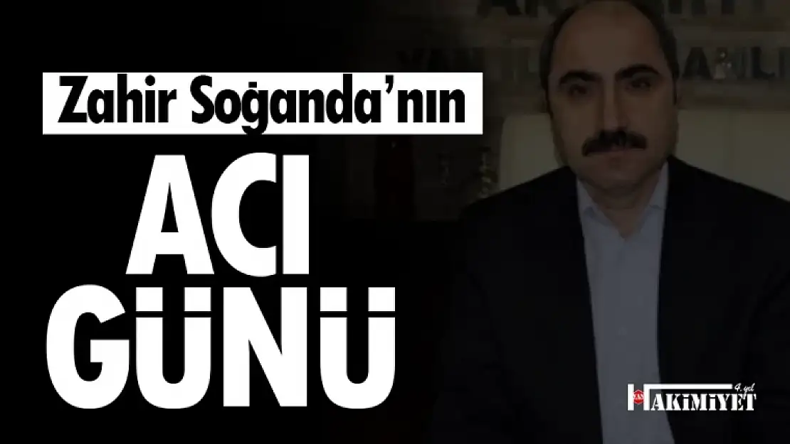 Zahir Soğanda'nın acı günü!