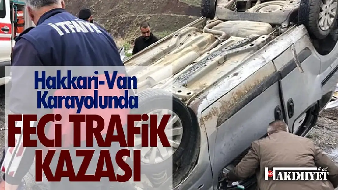 Hakkari-Van kara yolunda feci trafik kazası!