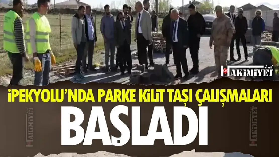 İpekyolu'nda parke kilit taşı çalışmaları başladı