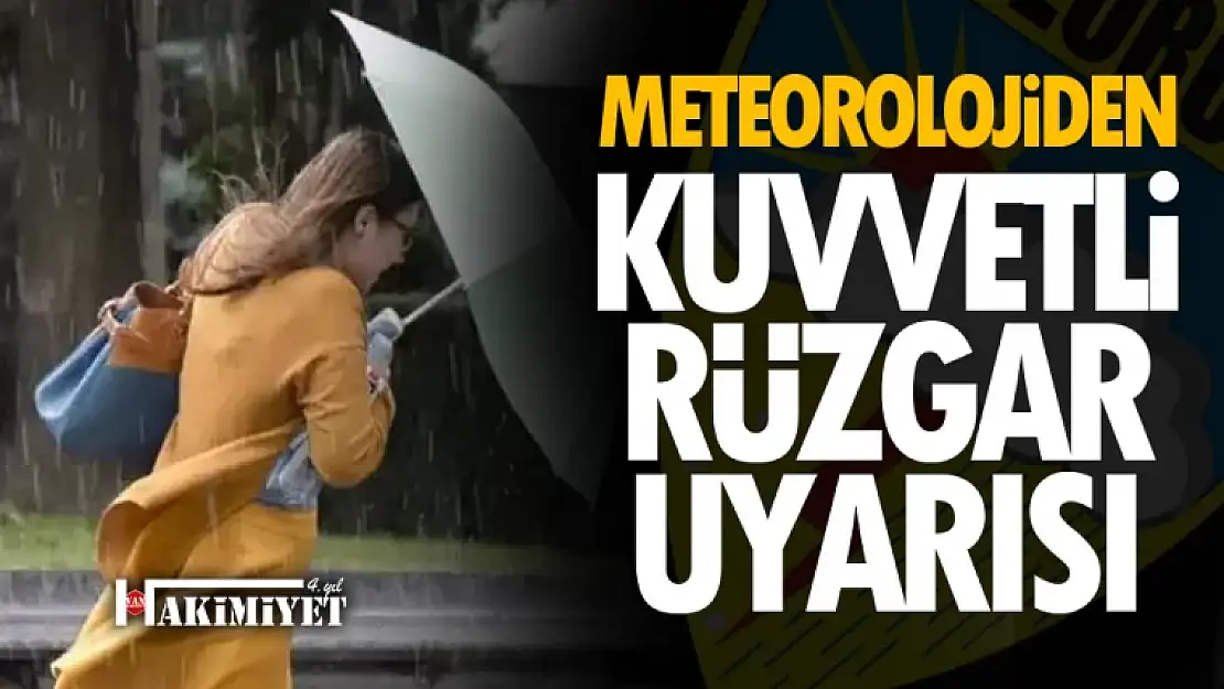 Meteorolojiden kuvvetli rüzgar uyarısı