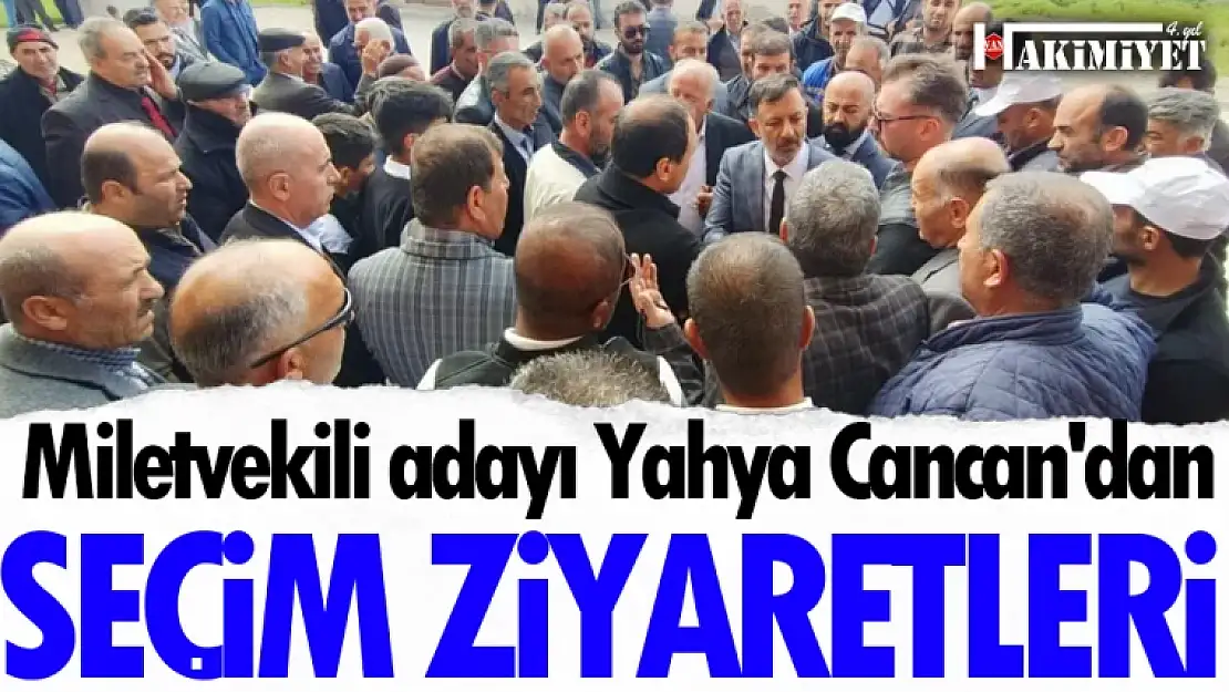 MHP Van Milletvekili Adayı Yahya Cancan Erçek, Alaköy ve Karagündüz köy halkını ziyaret etti