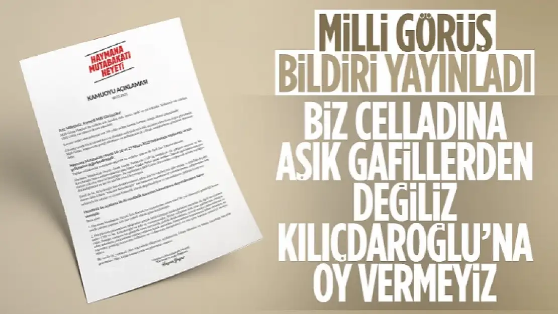 Saadet Partili Haymana Mutabakatı Heyeti'nden Milli görüşçülere çağrı: Kılıçdaroğlu'na oy vermeyeceğiz