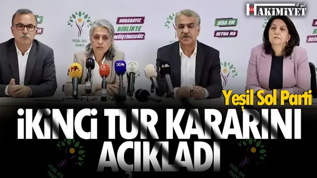 Seçim sonrası kritik toplantı: Yeşil Sol Parti ikinci tur için kararını verdi!