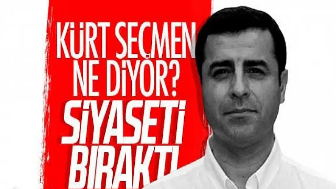 Selahattin Demirtaş siyaseti bıraktı!