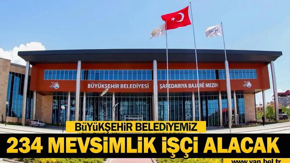 Van Büyükşehir 234 personel alacak! İşte başvuru tarihi ve şartları