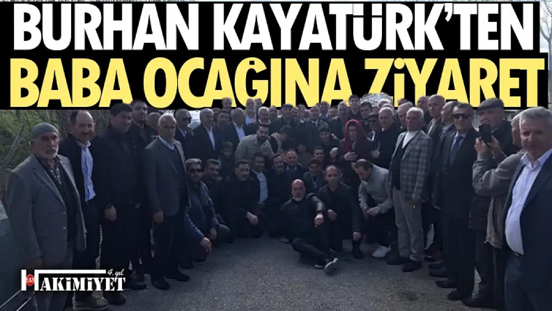 Van Milletvekili Adayı Burhan Kayatürk'ten baba ocağına ziyaret