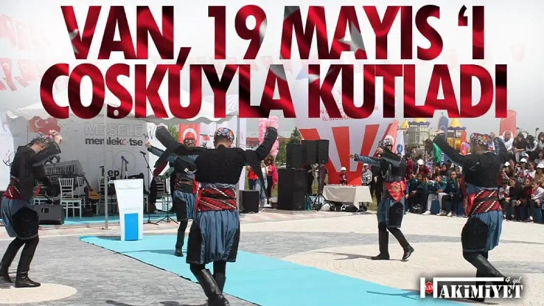 Van'da 19 Mayıs coşkuyla kutlandı