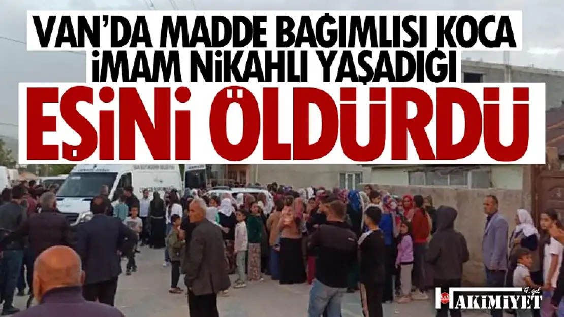 Van'da korkunç cinayet! İmam nikahlı eşini bıçakla katletti