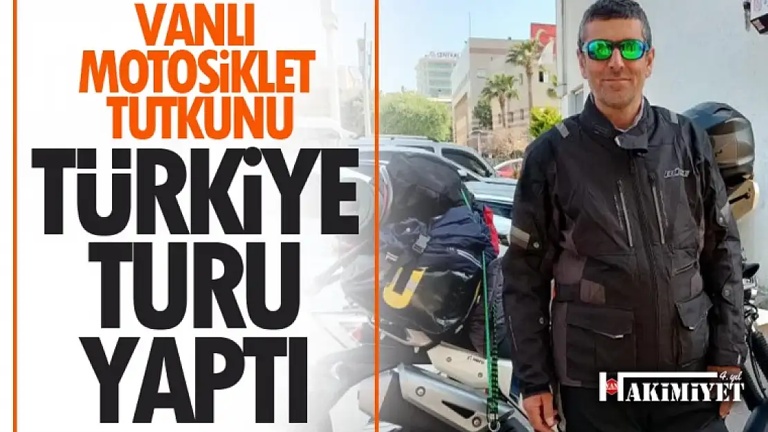 Vanlı dağcı motosikleti ile Türkiye turu yaptı