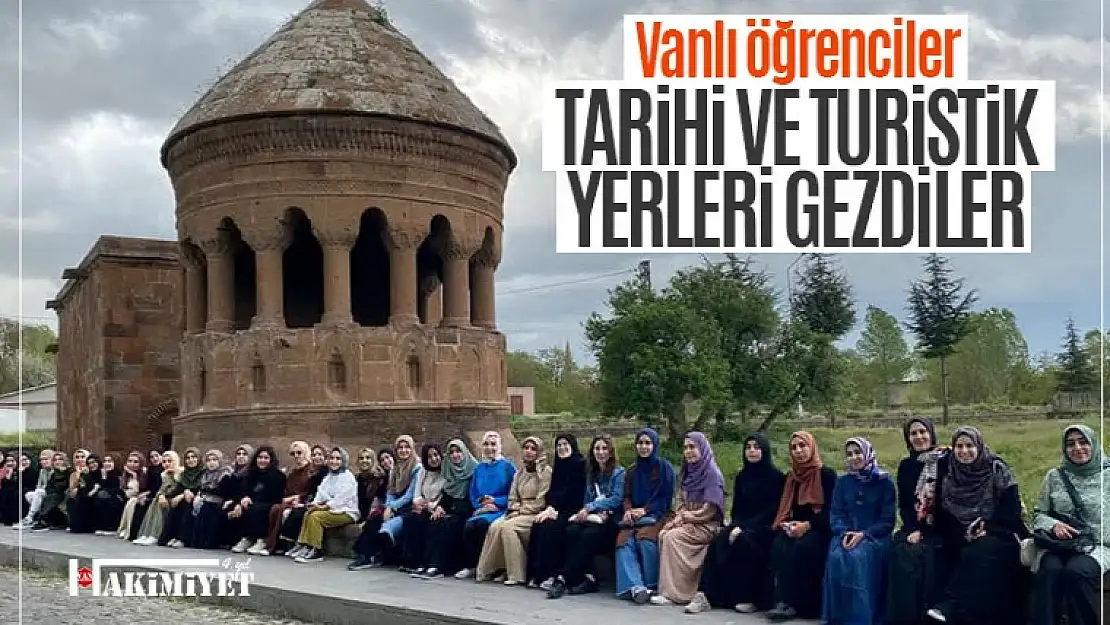 Vanlı öğrenciler tarihi ve turistik mekanları gezdi