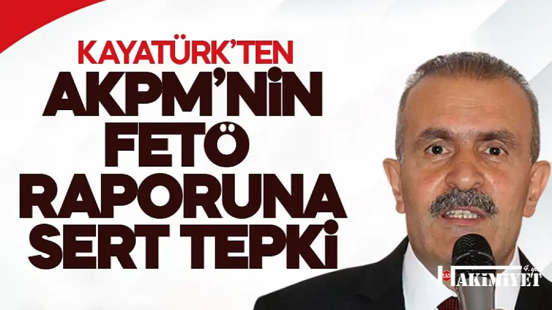 AKPM'nin FETÖ raporuna Burhan Kayatürk'ten sert tepki