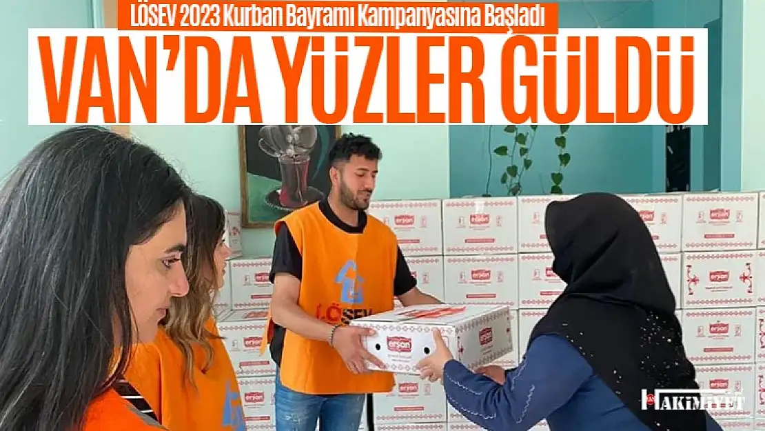 LÖSEV, 2023 Kurban Bayramı kampanyasına Van'da başladı