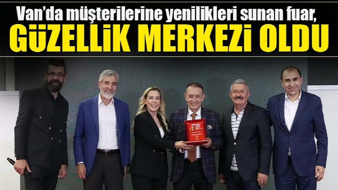 Van güzelliğin merkezi oldu