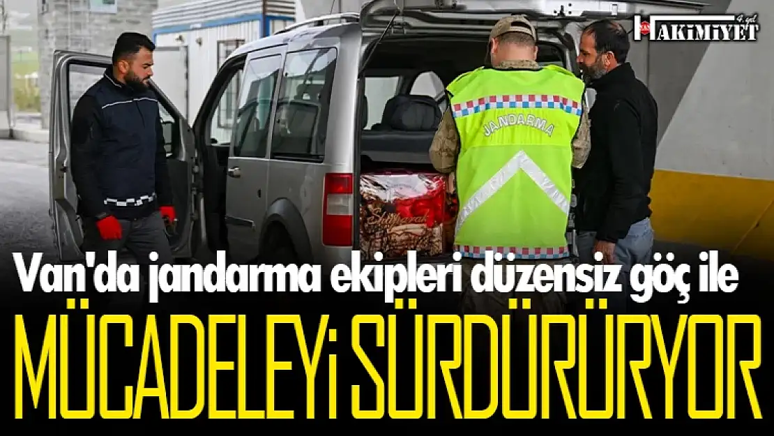 Van'da jandarma ekipleri düzensiz göçle mücadeleyi sürdürüyor