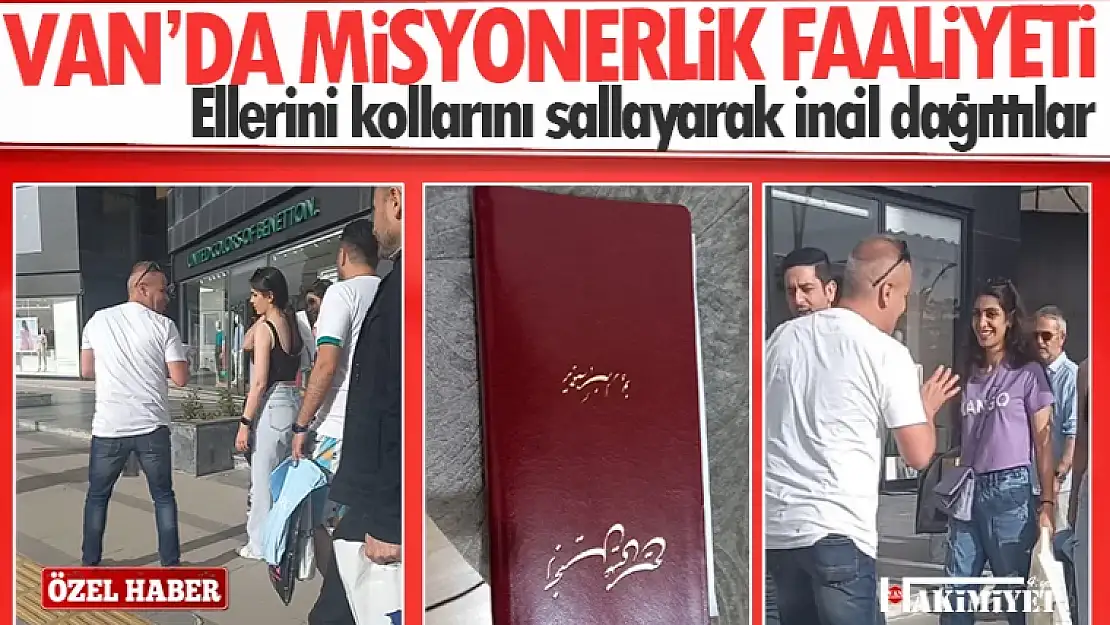 Van'da sokak ortasında İncil dağıtıyorlar